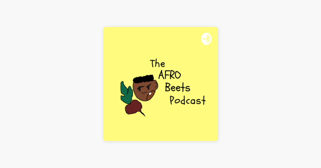 Afro Beets Black Food Podcast